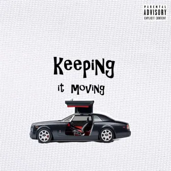 Keeping It Moving by Millionaire Thought$