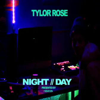 Night N DAY by Tylor Rose