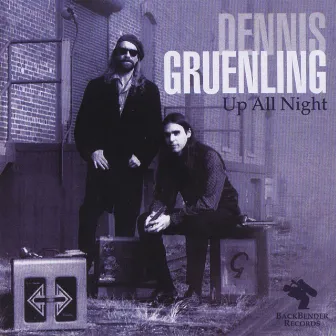 Up All Night by Dennis Gruenling