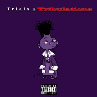 Trials and Tribulations by G910