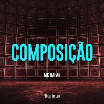 Composição by MC Rafan