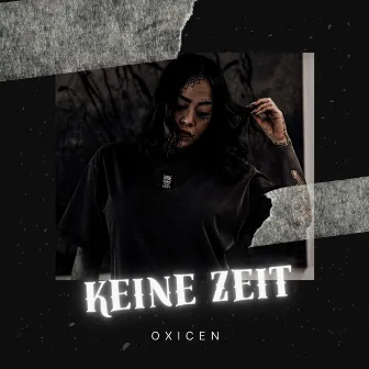 Keine Zeit by OxiCen