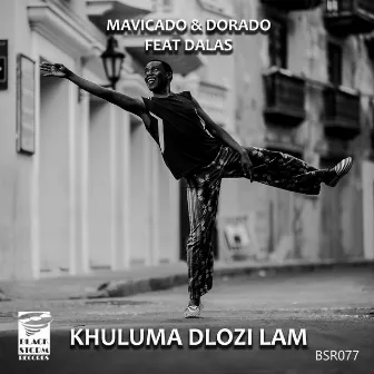 Khuluma Dlozi Lam by Mavicado