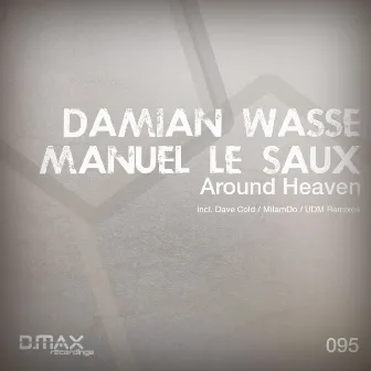 Around Heaven by Damian Wasse