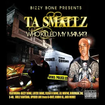 Who Killed My Mama?! by Ta Smallz