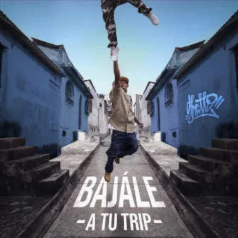 Bajále a Tu Trip by Ghetto