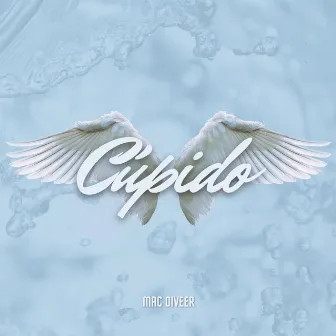 Cúpido by MAC DIVEER