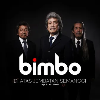 Di Atas Jembatan Semanggi by BIMBO