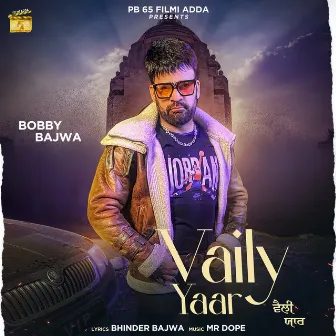 Vaily Yaar by Bobby Bajwa