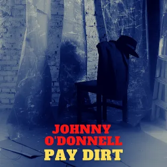 Pay Dirt by Johnny O'Donnell