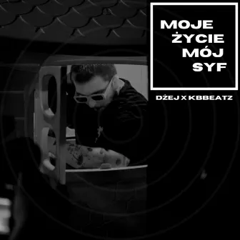 MOJE ŻYCIE MÓJ SYF by kbbeatz