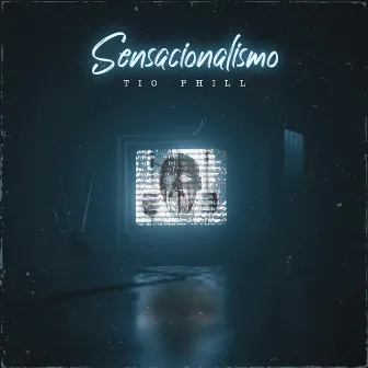 Sensacionalismo by Tio Phill