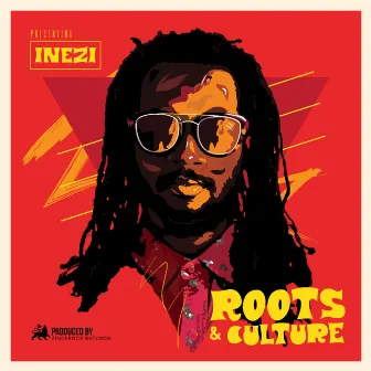 Roots & Culture - Single by Inezi