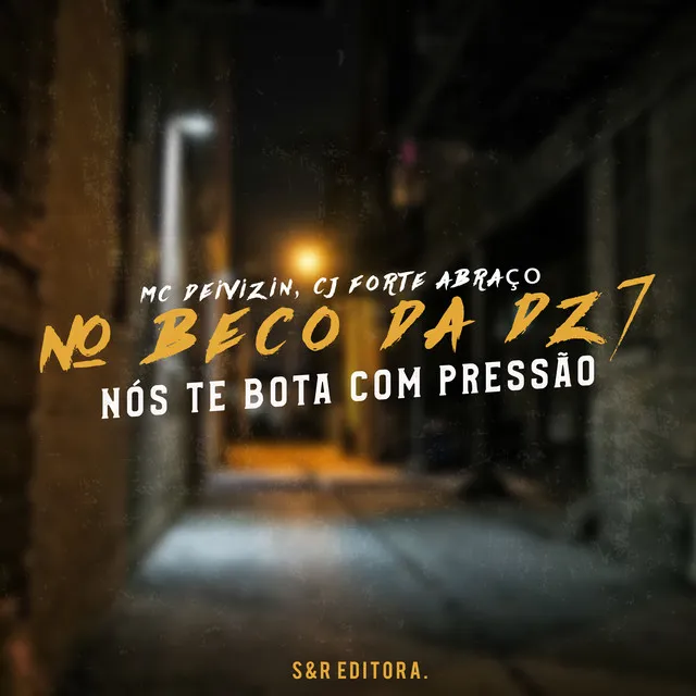 No Beco da Dz7 nos Te Bota Com Pressão