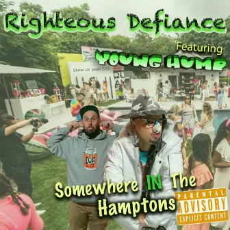 Somewhere In the Hamptons by Righteous Defiance