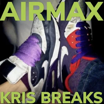 Airmax by Kris Breaks