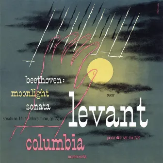 Beethoven: Moonlight Sonata and More (Remastered) by Oscar Levant