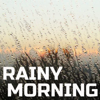 Rainy Morning by Mother Nature Sounds