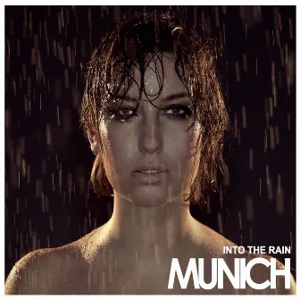 Into The Rain by Munich