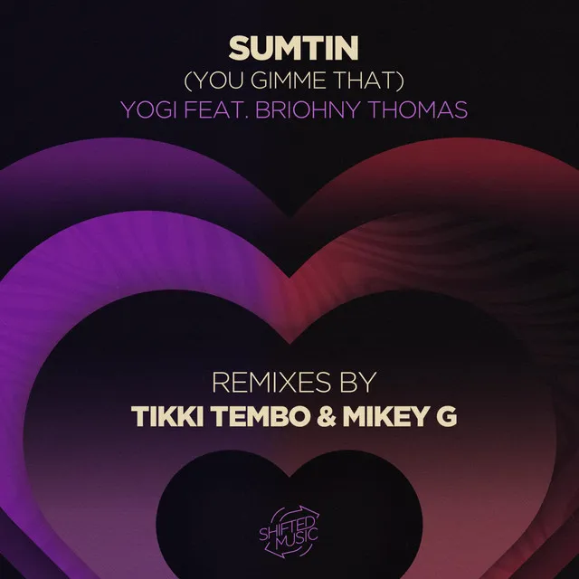 Sumtin You Gimme That - Tikki Tembo Remix