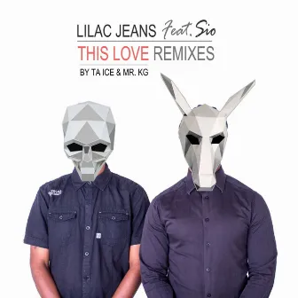 This Love Remixes by Lilac Jeans