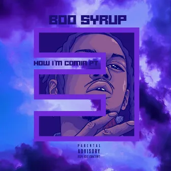 How Im Comin, Pt. 3 by Boo Syrup