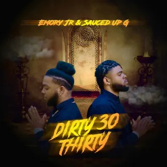 Dirty 30 Thirty by Sauced Up G