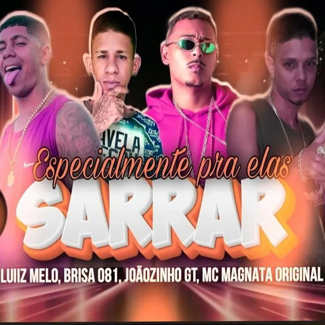 Especialmente pra Elas Sarrar (feat. Luiiz Melo)