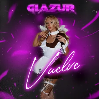 Vuelve by Glazur