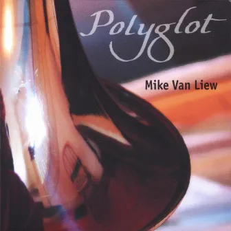 Polyglot by Mike Van Liew