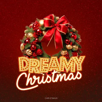 Dreamy Christmas by Christmas