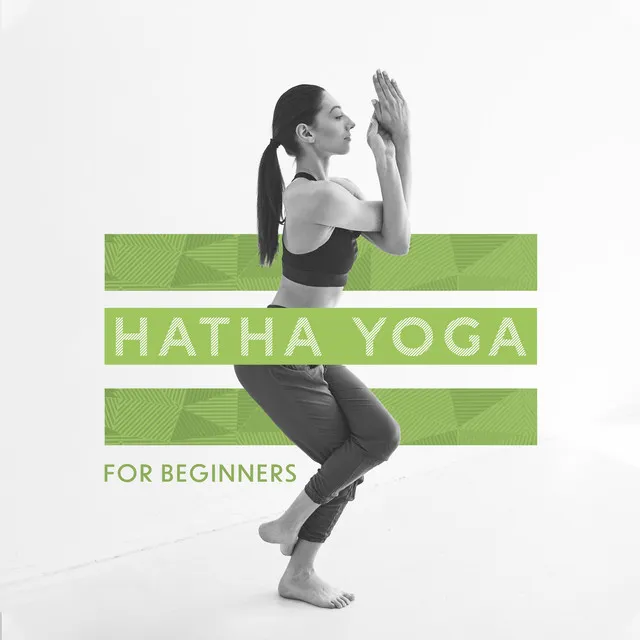 Hatha Yoga for Beginners: Yoga Music Background for Practicing Asanas, Kundalini Awakening and Deep Meditation