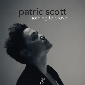 Nothing to Prove by Patric Scott