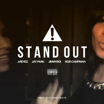 Stand out (feat. Jay Park, JimmyBoi & Rob Campman) by J-Reyez