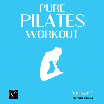 Pure Pilates Workout, Vol. 1 by My Pilates Workout