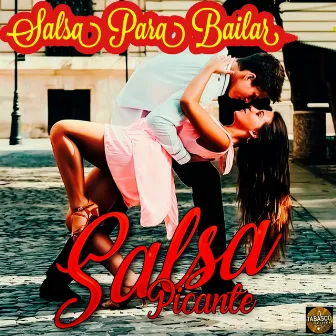 Salsa Para Bailar by Salsa Picante