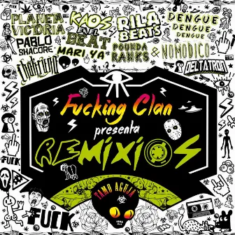 Remixios by Fucking Clan