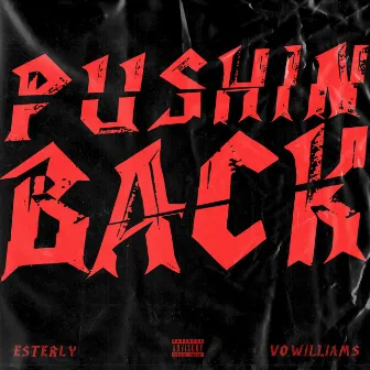 Pushin Back by Esterly