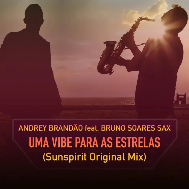 Uma Vibe Para As Estrelas - Sunspirit Original Mix