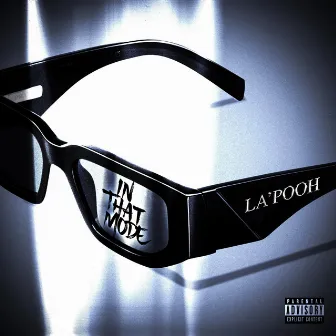 IN THAT MODE by La' Pooh