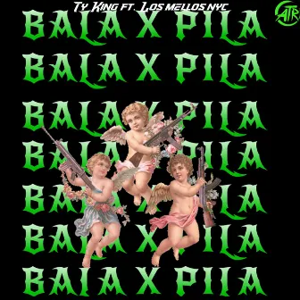 BALA x PILA by TYKING