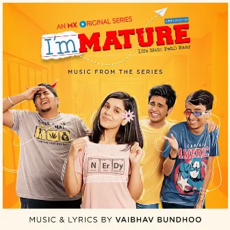 ImMature : Season 1 (Music from the Original TV Series) by Vaibhav Bundhoo