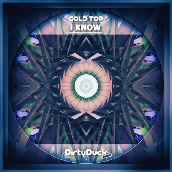 I Know by Gold Top