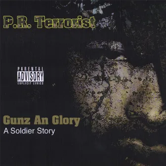 Gunz An Glory by P.R. Terrorist