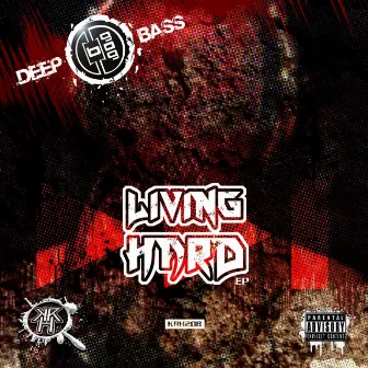 Living Hard by Deep Bass 909