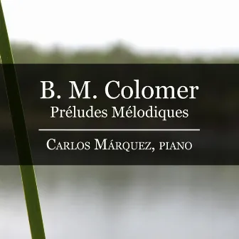 B. M. Colomer: Préludes Mélodiques by Blas Maria Colomer