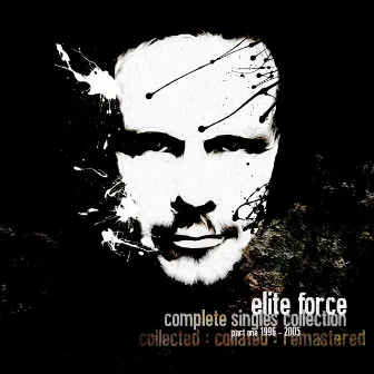 The Singles Collection - Pt. 1 (1996 - 2005) by Elite Force