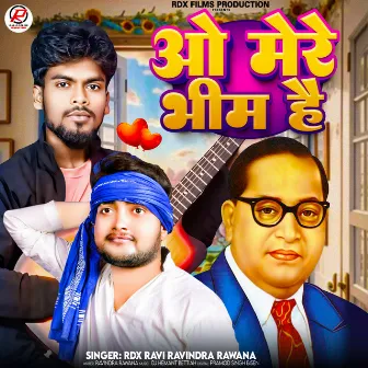 O Mere Bhim He (Bhojpuri Bhim Song) by Rdx Ravi