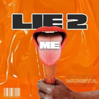 Lie 2 Me - Radio Edit by Muhsya