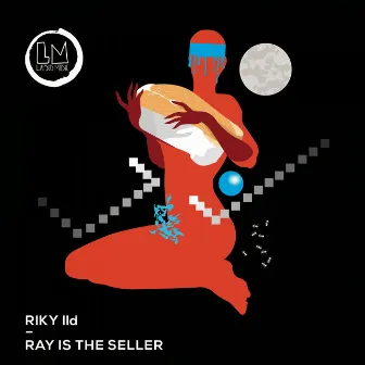 Ray Is the Seller by Riky Ild